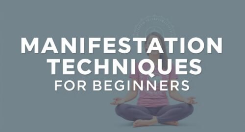 Manifestation Techniques for Beginners